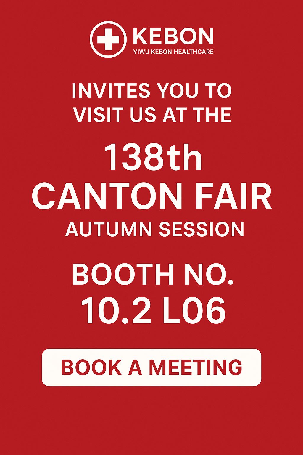 138. Canton Fair – Stand 10.2 L06
